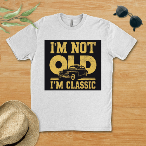 I'm Not Old, I'm Classic