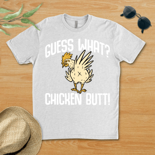 Guess What? Chicken Butt!