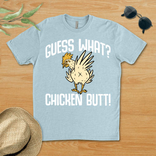 Guess What? Chicken Butt!