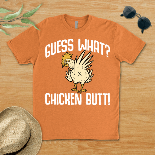 Guess What? Chicken Butt!